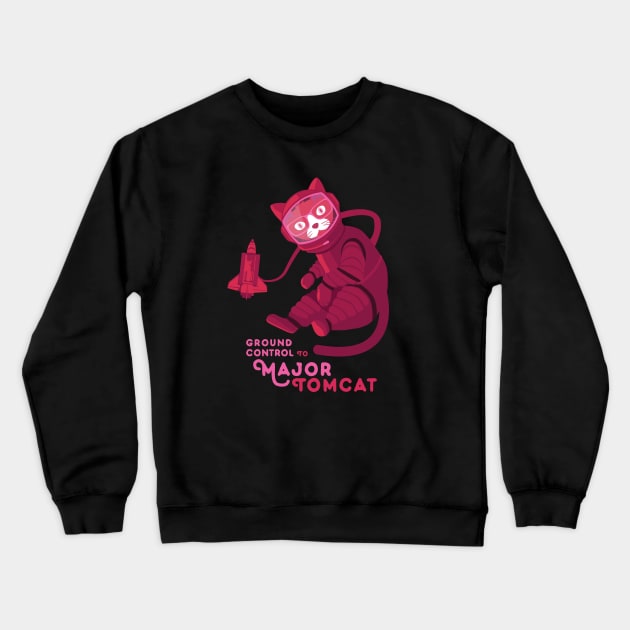 Ground Control to Major Tomcat Crewneck Sweatshirt by AdvoCat